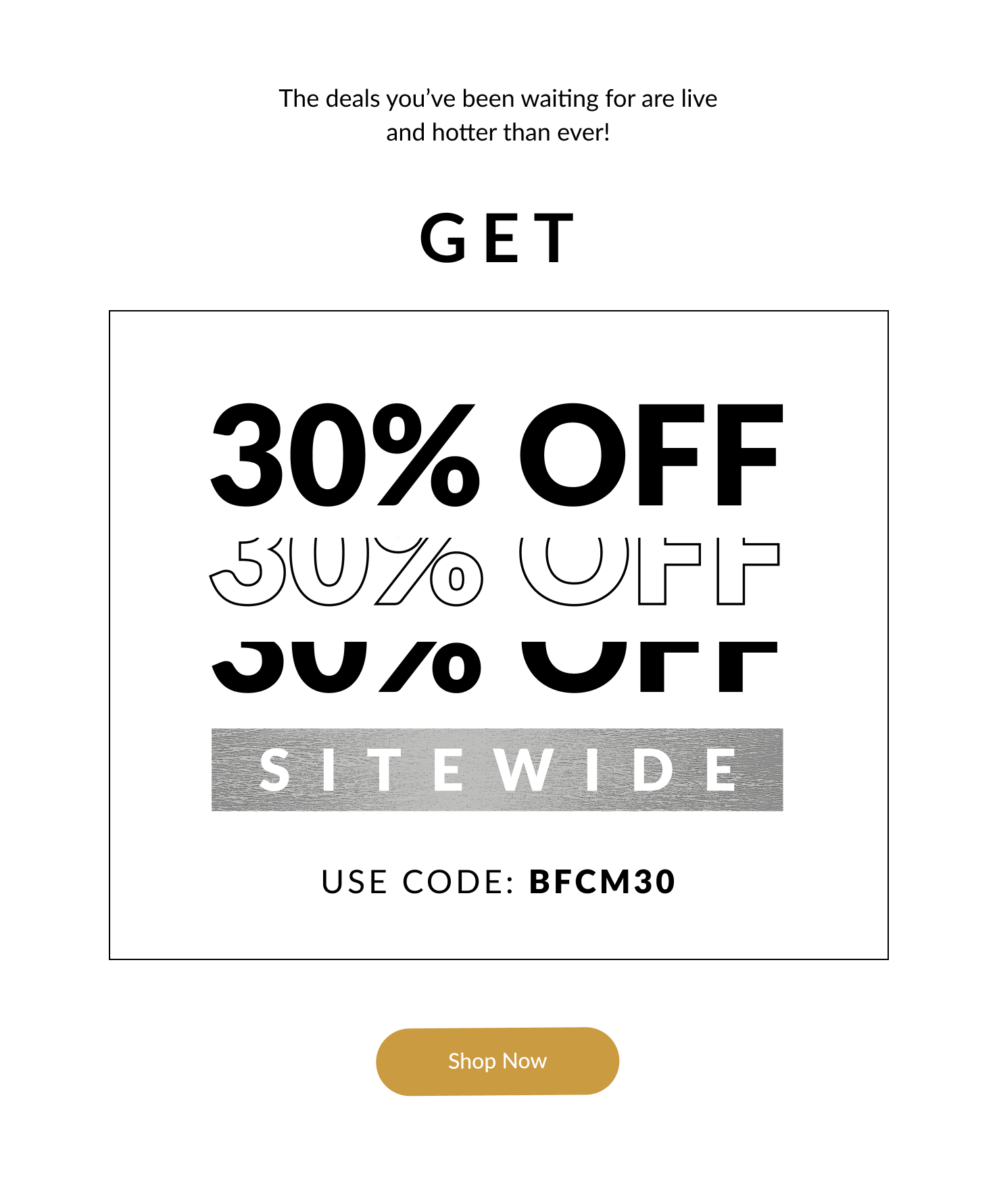 Get 30% off with code BFCM30