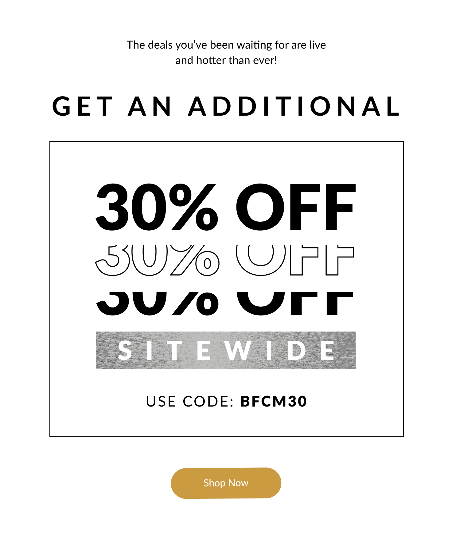 Get 30% off with code BFCM30